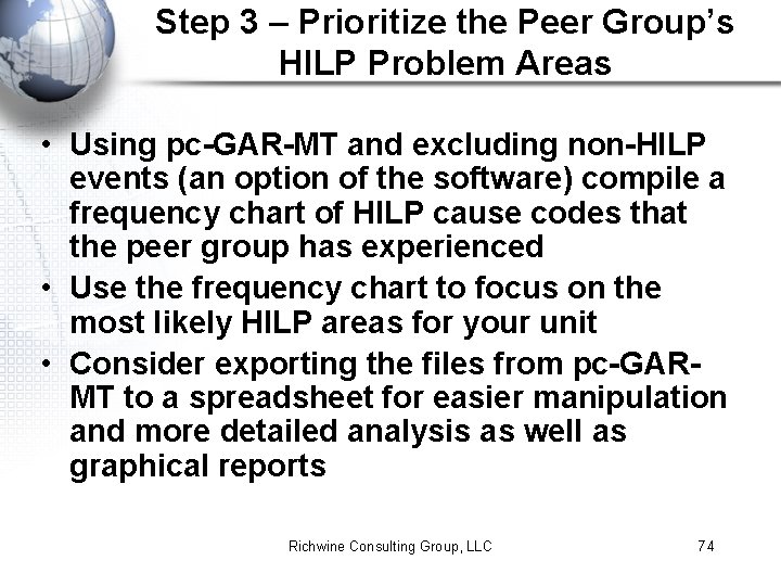 Step 3 – Prioritize the Peer Group’s HILP Problem Areas • Using pc-GAR-MT and