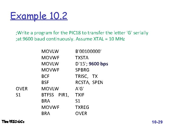 Example 10. 2 ; Write a program for the PIC 18 to transfer the