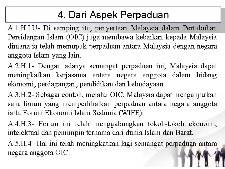 4. Dari Aspek Perpaduan A. 1. H. I. U- Di samping itu, penyertaan Malaysia