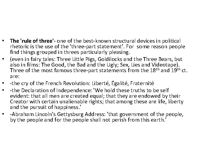  • The 'rule of three'- one of the best-known structural devices in political