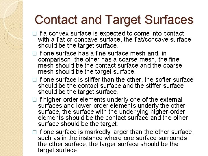 Contact and Target Surfaces � If a convex surface is expected to come into