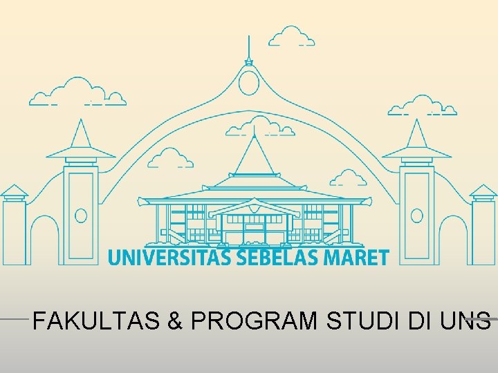 FAKULTAS & PROGRAM STUDI DI UNS 