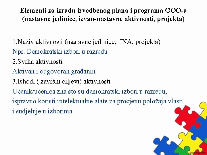 Elementi za izradu izvedbenog plana i programa GOO-a (nastavne jedinice, izvan-nastavne aktivnosti, projekta) 1.