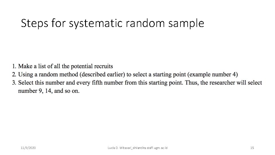 Steps for systematic random sample 11/9/2020 Lucia D. Witasari_dhiantika. staff. ugm. ac. id 15