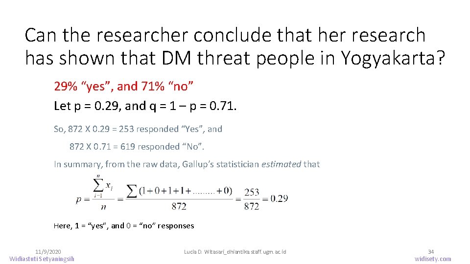 Can the researcher conclude that her research has shown that DM threat people in
