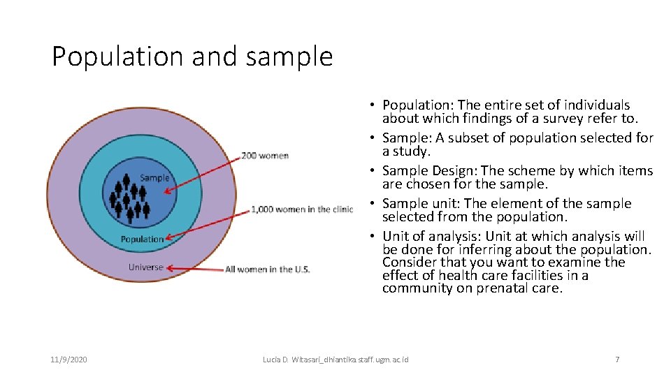 Population and sample • Population: The entire set of individuals about which findings of