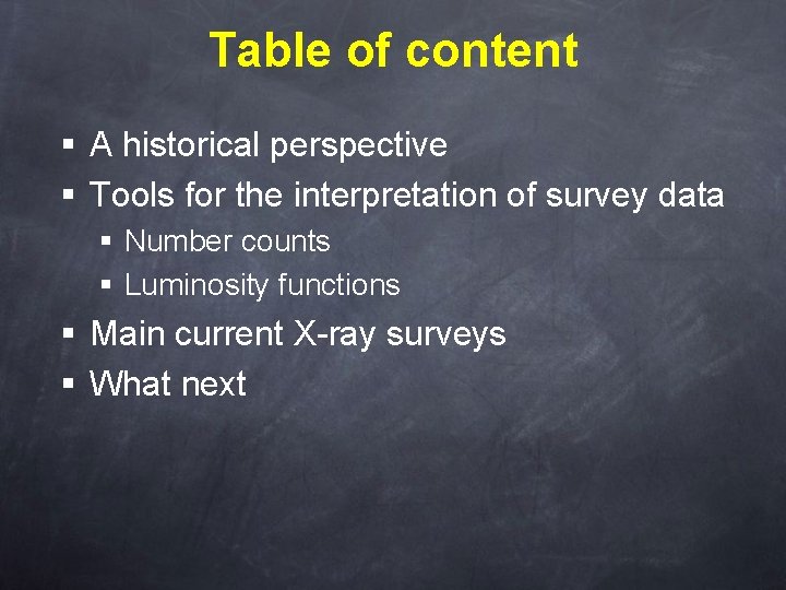 Table of content § A historical perspective § Tools for the interpretation of survey