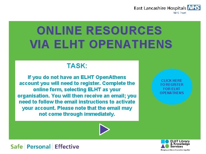 ONLINE RESOURCES VIA ELHT OPENATHENS TASK: If you do not have an ELHT Open.