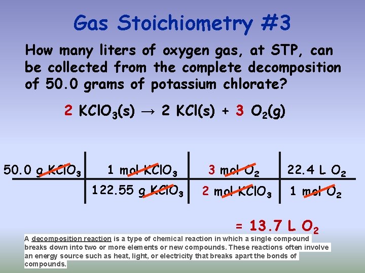 Gas Stoichiometry #3 How many liters of oxygen gas, at STP, can be collected