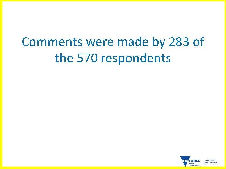Comments were made by 283 of the 570 respondents 