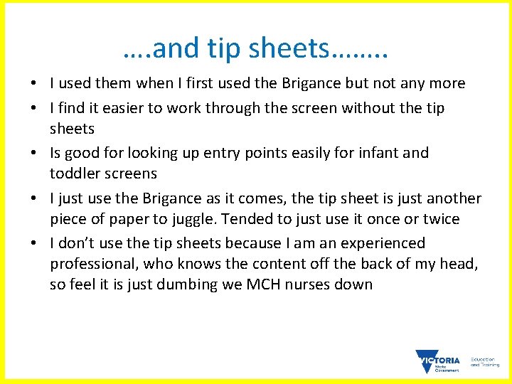 …. and tip sheets……. . • I used them when I first used the