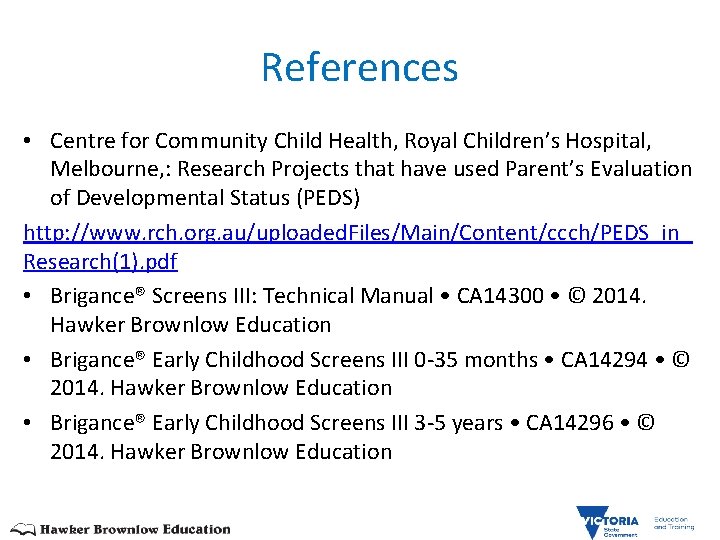 References • Centre for Community Child Health, Royal Children’s Hospital, Melbourne, : Research Projects