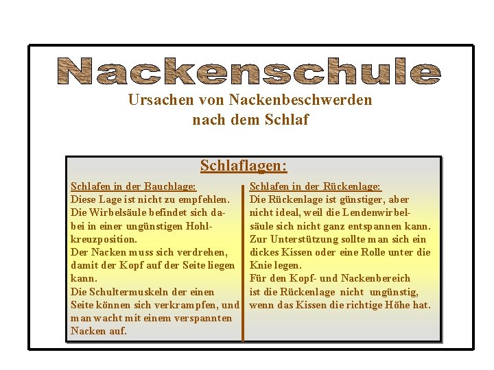 Ursachen von Nackenbeschwerden nach dem Schlaflagen: Schlafen in der Bauchlage: Diese Lage ist nicht