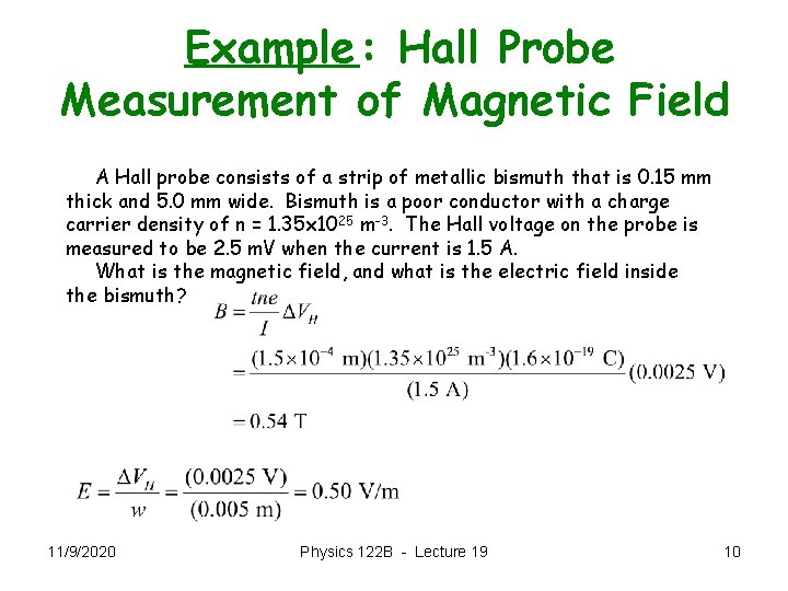 Example: Hall Probe Measurement of Magnetic Field A Hall probe consists of a strip