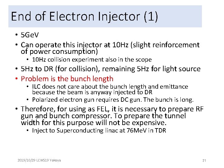 End of Electron Injector (1) • 5 Ge. V • Can operate this injector
