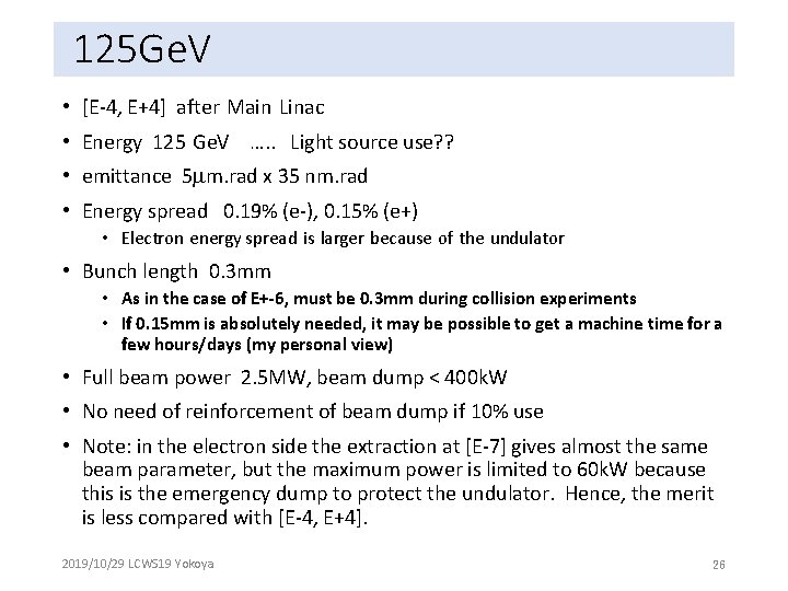 125 Ge. V • [E-4, E+4] after Main Linac • Energy 125 Ge. V