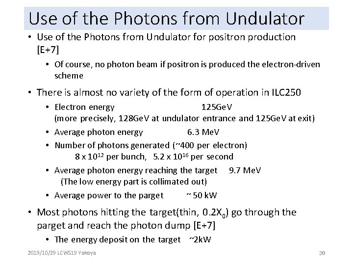 Use of the Photons from Undulator • Use of the Photons from Undulator for