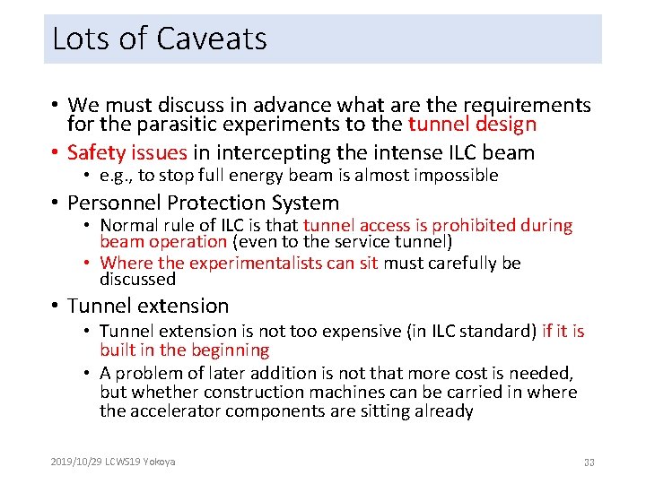 Lots of Caveats • We must discuss in advance what are the requirements for