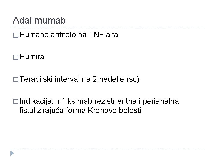 Adalimumab � Humano antitelo na TNF alfa � Humira � Terapijski interval na 2 Adalimumab � Humano antitelo na TNF alfa � Humira � Terapijski interval na 2