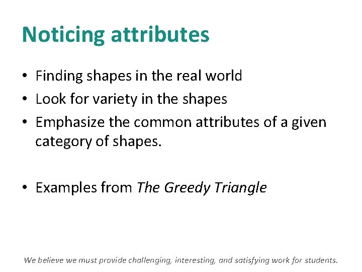 Noticing attributes • Finding shapes in the real world • Look for variety in