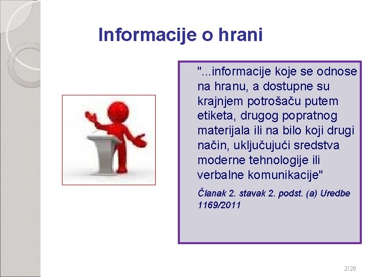 Informacije o hrani ". . . informacije koje se odnose na hranu, a dostupne