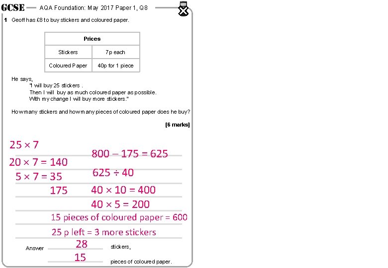 AQA Foundation: May 2017 Paper 1, Q 8 1 Geoff has £ 8 to