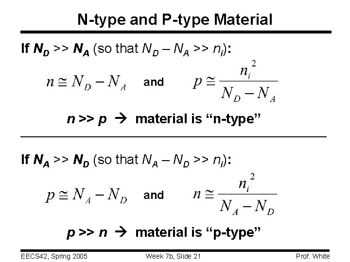 N-type and P-type Material If ND >> NA (so that ND – NA >>