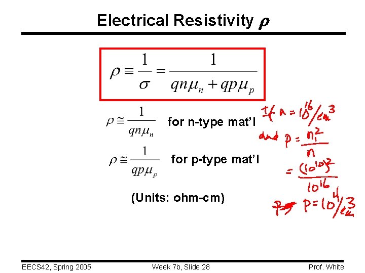 Electrical Resistivity for n-type mat’l for p-type mat’l (Units: ohm-cm) EECS 42, Spring 2005