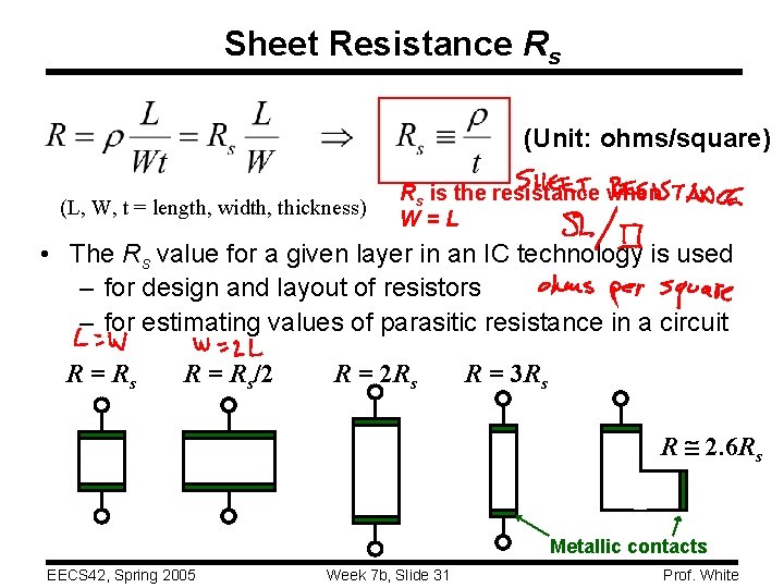 Sheet Resistance Rs (Unit: ohms/square) (L, W, t = length, width, thickness) Rs is