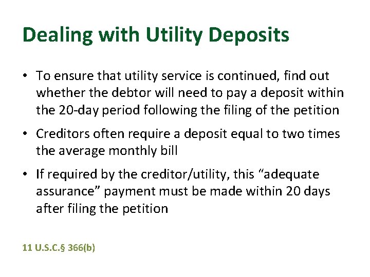 Dealing with Utility Deposits • To ensure that utility service is continued, find out