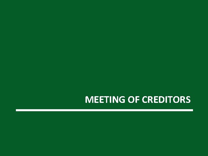 MEETING OF CREDITORS 