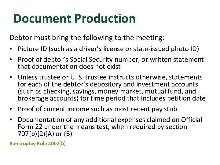 Document Production Debtor must bring the following to the meeting: • Picture ID (such