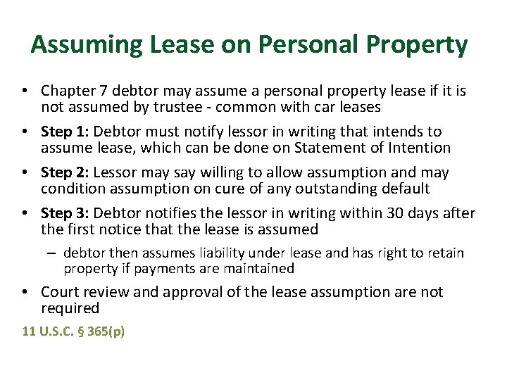 Assuming Lease on Personal Property • Chapter 7 debtor may assume a personal property