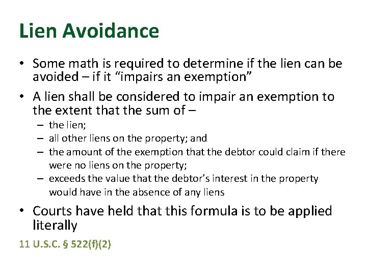 Lien Avoidance • Some math is required to determine if the lien can be
