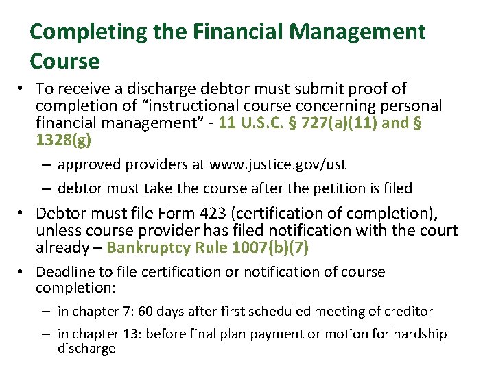 Completing the Financial Management Course • To receive a discharge debtor must submit proof