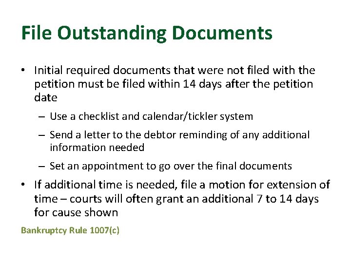 File Outstanding Documents • Initial required documents that were not filed with the petition