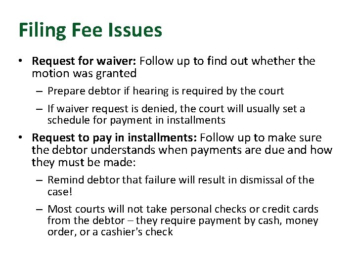 Filing Fee Issues • Request for waiver: Follow up to find out whether the