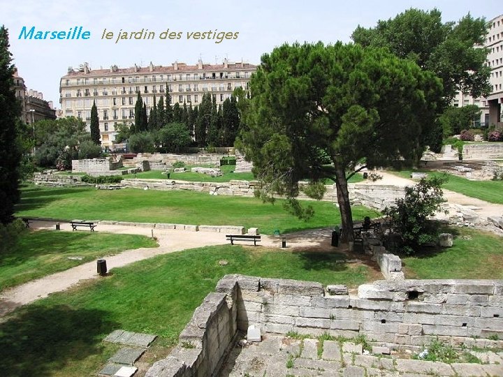 Marseille le jardin des vestiges 