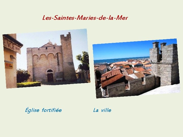 Les-Saintes-Maries-de-la-Mer Église fortifiée La ville 