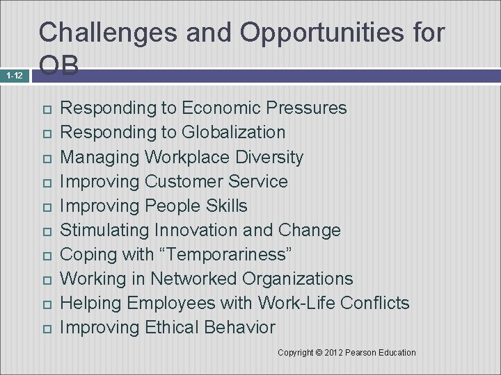 1 -12 Challenges and Opportunities for OB Responding to Economic Pressures Responding to Globalization