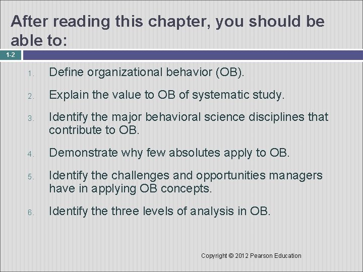 After reading this chapter, you should be able to: 1 -2 1. Define organizational