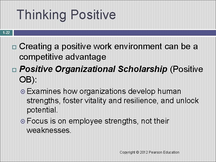Thinking Positive 1 -22 Creating a positive work environment can be a competitive advantage