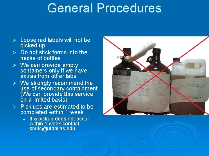 General Procedures Ø Ø Ø Loose red labels will not be picked up Do