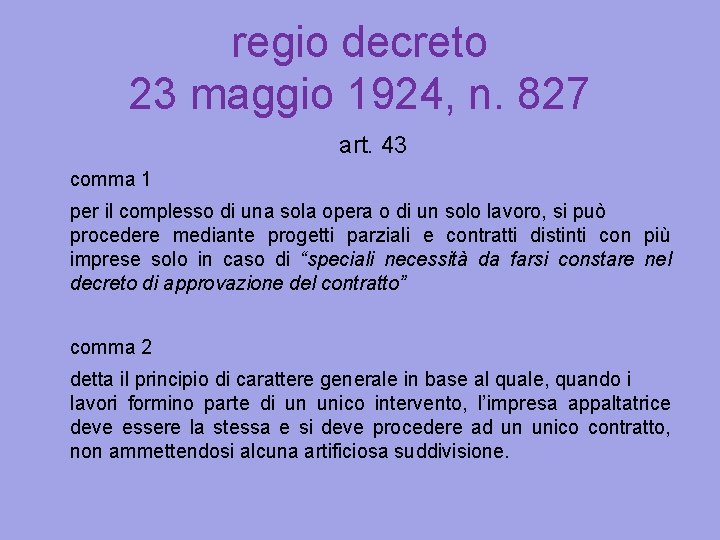 regio decreto 23 maggio 1924, n. 827 art. 43 comma 1 per il complesso