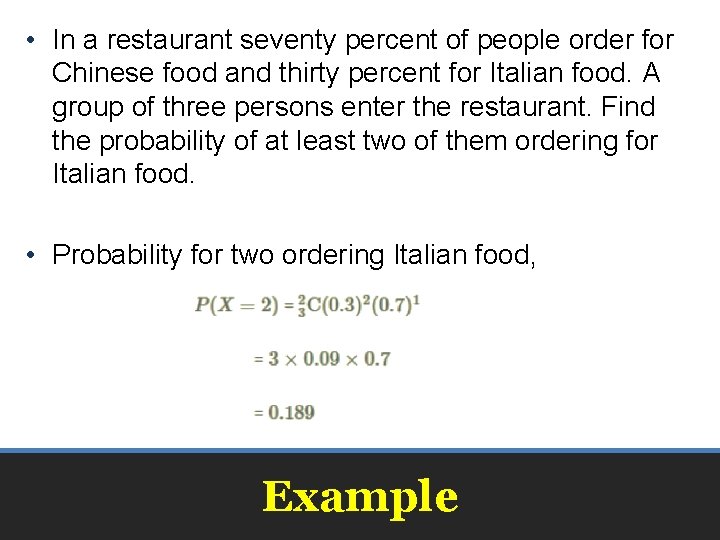  • In a restaurant seventy percent of people order for Chinese food and