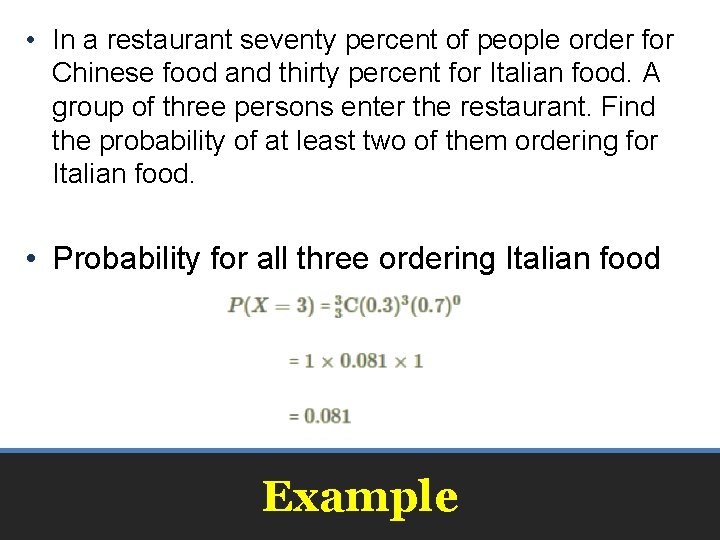  • In a restaurant seventy percent of people order for Chinese food and