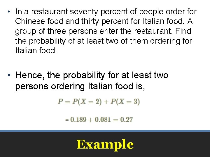  • In a restaurant seventy percent of people order for Chinese food and