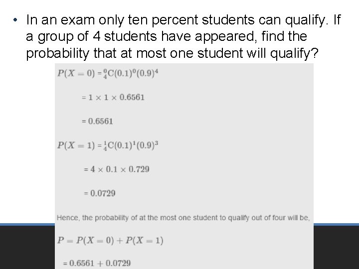  • In an exam only ten percent students can qualify. If a group