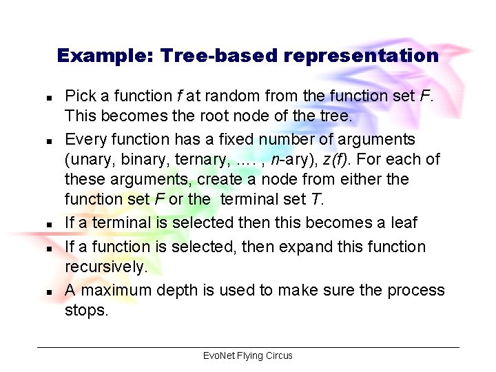 Example: Tree-based representation n n Pick a function f at random from the function