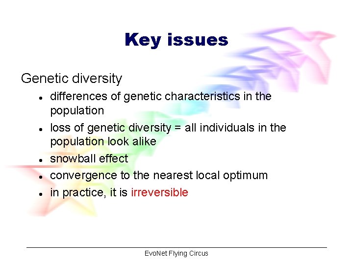 Key issues Genetic diversity l l l differences of genetic characteristics in the population